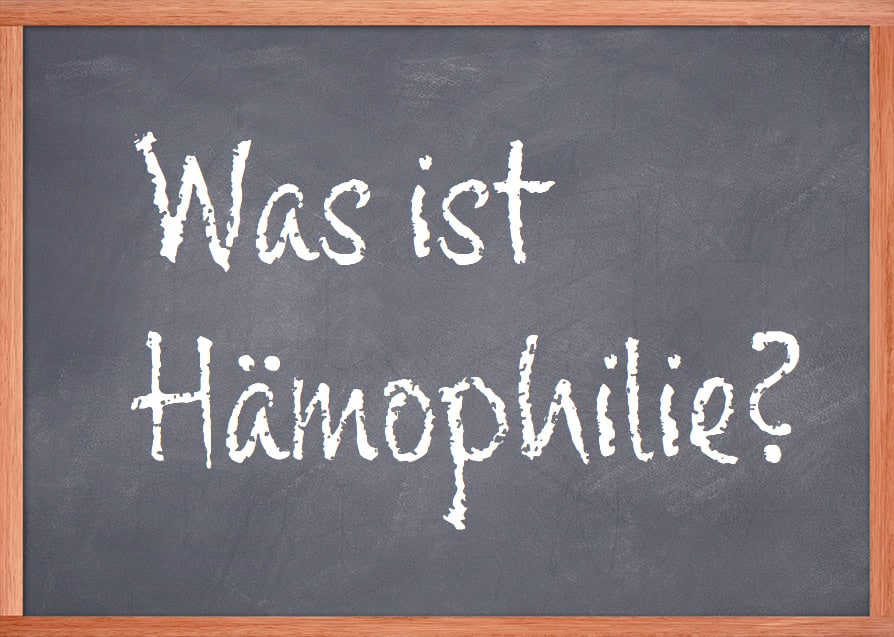 Schultafel Was ist Hämophilie