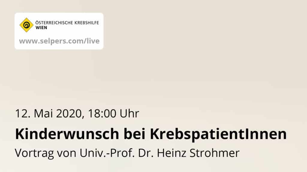 Vortrag "Kinderwunsch bei KrebspatientInnen" von Univ.-Prof. Dr. Heinz Strohmer