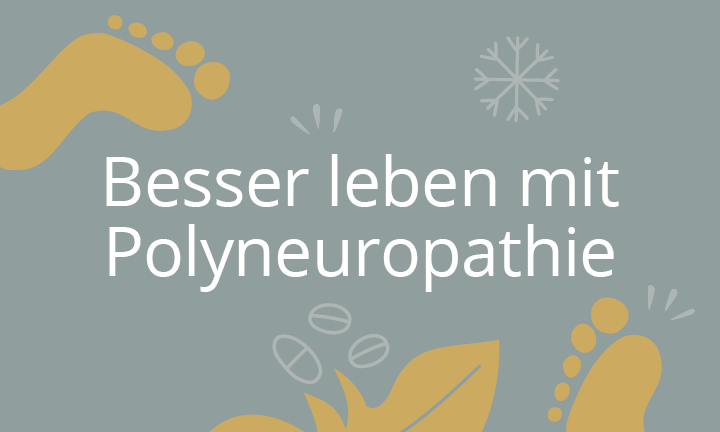 Besser leben mit Polyneuropathie Besser leben mit Polyneuropathie - selpers